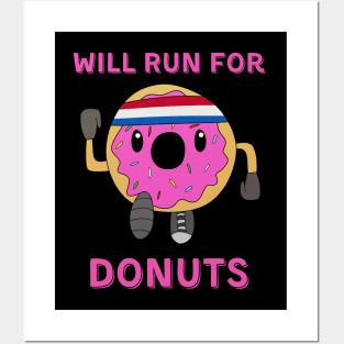 Will Run For Donuts Posters and Art